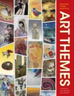 Art Themes : Choices in Art Learning and Making - Book