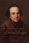Moses Mendelssohn's Living Script : Philosophy, Practice, History, Judaism - Book