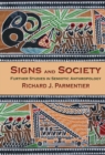 Signs and Society : Further Studies in Semiotic Anthropology - eBook