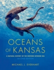 Oceans of Kansas : A Natural History of the Western Interior Sea - eBook