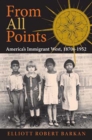 From All Points : America's Immigrant West, 1870s-1952 - eBook