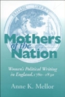 Mothers of the Nation : Women's Political Writing in England, 1780-1830 - eBook