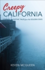 Creepy California : Strange and Gothic Tales from the Golden State - eBook