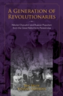A Generation of Revolutionaries : Nikolai Charushin and Russian Populism from the Great Reforms to Perestroika - Book