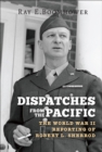 Dispatches from the Pacific : The World War II Reporting of Robert L. Sherrod - eBook