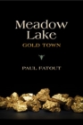 Meadow Lake : Gold Town - Book