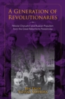 A Generation of Revolutionaries : Nikolai Charushin and Russian Populism from the Great Reforms to Perestroika - eBook