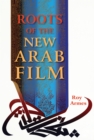 Roots of the New Arab Film - eBook