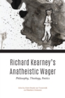 Richard Kearney's Anatheistic Wager : Philosophy, Theology, Poetics - eBook