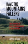 Have the Mountains Fallen? : Two Journeys of Loss and Redemption in the Cold War - eBook