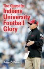 The Quest for Indiana University Football Glory - Book