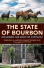 The State of Bourbon : Exploring the Spirit of Kentucky - eBook