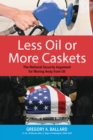 Less Oil or More Caskets : The National Security Argument for Moving Away From Oil - Book
