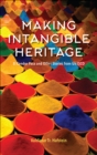 Making Intangible Heritage : El Condor Pasa and Other Stories from UNESCO - eBook