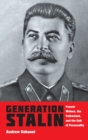 Generation Stalin : French Writers, the Fatherland, and the Cult of Personality - eBook