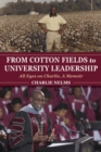 From Cotton Fields to University Leadership : All Eyes on Charlie, A Memoir - Book