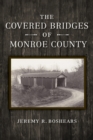 The Covered Bridges of Monroe County - Book