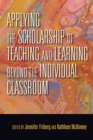 Applying the Scholarship of Teaching and Learning beyond the Individual Classroom - Book