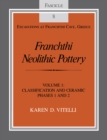 Franchthi Neolithic Pottery, Volume 1 : Classification and Ceramic Phases 1 and 2 - eBook