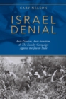 Israel Denial : Anti-Zionism, Anti-Semitism, & The Faculty Campaign Against the Jewish State - eBook