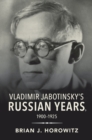 Vladimir Jabotinsky's Russian Years, 1900-1925 - Book