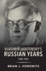 Vladimir Jabotinsky's Russian Years, 1900-1925 - eBook