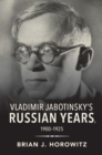 Vladimir Jabotinsky's Russian Years, 1900-1925 - eBook