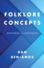 Folklore Concepts : Histories and Critiques - Book