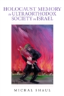 Holocaust Memory in Ultraorthodox Society in Israel - Book