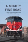 A Mighty Fine Road : A History of the Chicago, Rock Island & Pacific Railroad Company - eBook