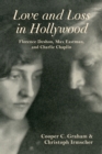 Love and Loss in Hollywood : Florence Deshon, Max Eastman, and Charlie Chaplin - Book