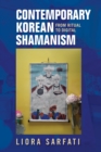 Contemporary Korean Shamanism : From Ritual to Digital - Book