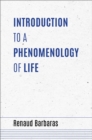 Introduction to a Phenomenology of Life - Book