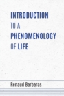 Introduction to a Phenomenology of Life - Book
