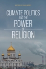 Climate Politics and the Power of Religion - Book