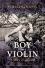 Boy with a Violin : A Story of Survival - Book