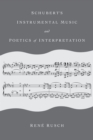 Schubert's Instrumental Music and Poetics of Interpretation - Book