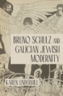 Bruno Schulz and Galician Jewish Modernity - Book