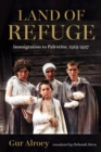 Land of Refuge : Immigration to Palestine, 1919–1927 - Book