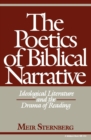 The Poetics of Biblical Narrative : Ideological Literature and the Drama of Reading - eBook