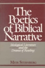 The Poetics of Biblical Narrative : Ideological Literature and the Drama of Reading - Book