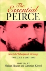 The Essential Peirce, Volume 1 : Selected Philosophical Writings (1867-1893) - Book