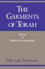 The Garments of Torah : Essays in Biblical Hermeneutics - Book