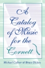 A Catalog of Music for the Cornett - Book