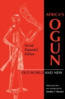 Africa's Ogun, Second, Expanded Edition : Old World and New - Book