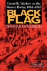 Black Flag : Guerrilla Warfare on the Western Border, 1861-1865 - Book