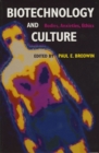 Biotechnology and Culture : Bodies, Anxieties, Ethics - Book