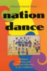 Nation Dance : Religion, Identity, and Cultural Difference in the Caribbean - Book