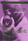 The Terrorist Trap, Second Edition : America's Experience with Terrorism - Book