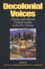 Decolonial Voices : Chicana and Chicano Cultural Studies in the 21st Century - Book